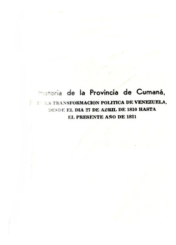 Historia De La Provincia De Cumana 1810 Al 1821