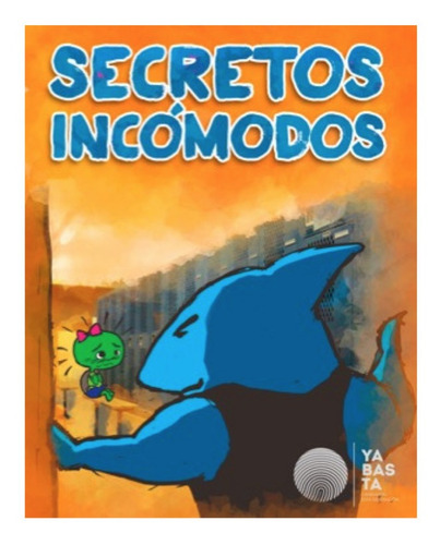 Imagen 1 de 1 de Secretos Incomodos (cuento Y Consejos Para Padres)