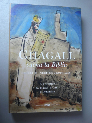 Chagall Sueña La Biblia  - Bocetos Inéditos Y Gouaches 