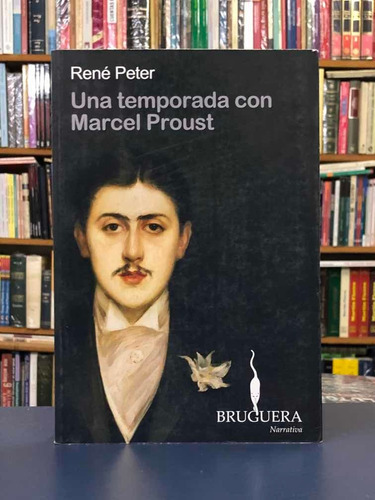 Una Temporada Con Marcel Proust - René Peter