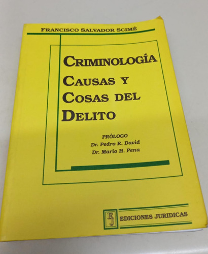 Criminologia Causas Y Cosas Del Delito * Scime Francisco