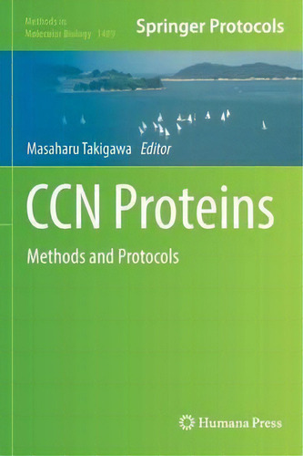 Ccn Proteins : Methods And Protocols, De Masaharu Takigawa. Editorial Humana Press Inc., Tapa Dura En Inglés