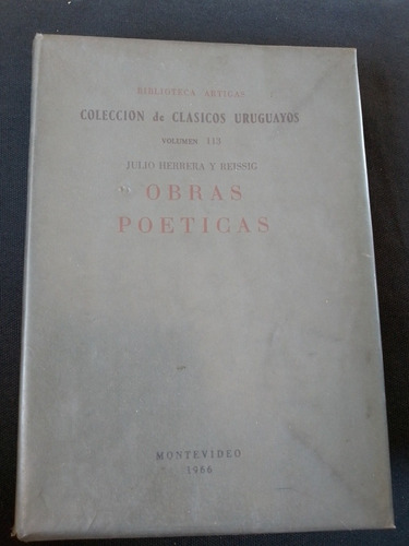 Obras Poéticas - Julio Herrera Y Reissig - Clásicos Uruguayo