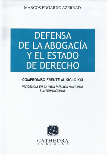 Defensa De La Abogacía Y El Estado De Derecho Azerrad 