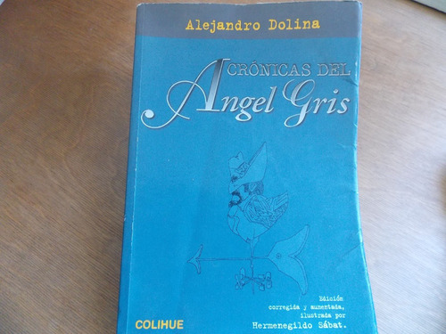 Alejandro Dolina - Crónicas Del Angel Gris