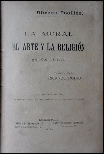 La Moral, El Arte Y La Religión Alfredo Fouilée 1902 49n 260