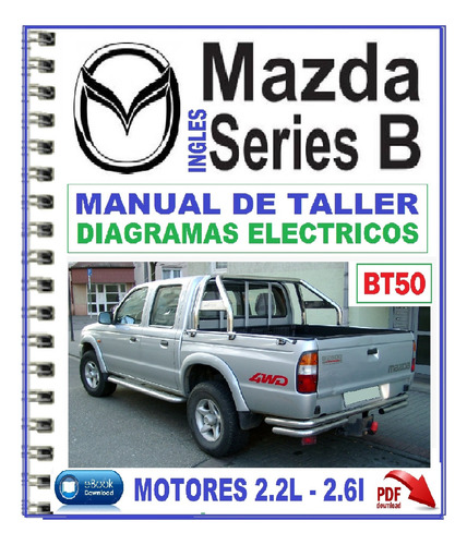 Manual Taller Mazda B Bt50 Motor B2200 F2 2.2 B2600 G6 2.6.