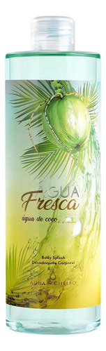 Body Splash Água Fresca Água De Coco - 500ml Volume da unidade 500 mL