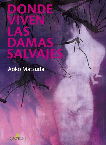 Donde Viven Las Damas Salvajes - Sawa Matsuda