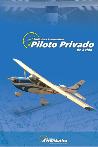 Libro: Piloto Privado De Avión: Todas Las Maniobras Del Curs