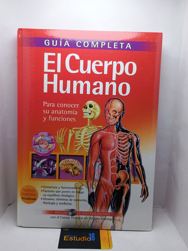 Guia Completa El Cuerpo Humano. Para Conocer Su Anatomia Y F