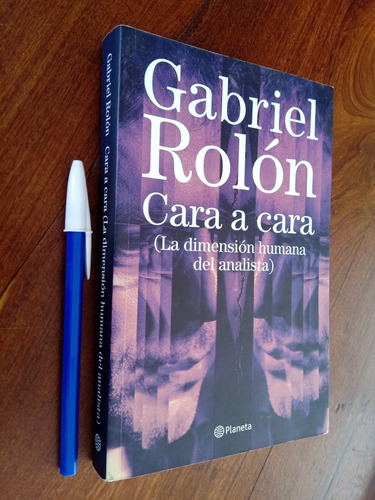 2 Libros De Gabriel Rolón: Cara A Cara Y Los Padecientes