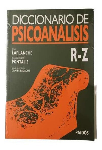 Libro Diccionario De Psicoanálisis R-z- Jean Laplanche