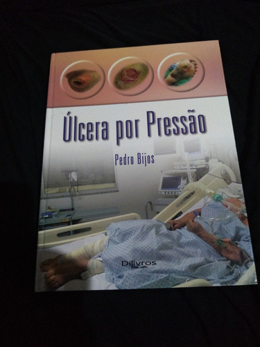 Ulcera Por Pressão - Capa Dura - Pedro Bijos