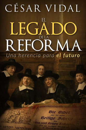 El Legado De La Reforma Una Herencia Para El Futuro C. Vidal