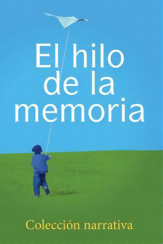 El Hilo De La Memoria, De Jacqueline Donado. Editorial New York Book Fair Expo Incorporated, Tapa Blanda En Español