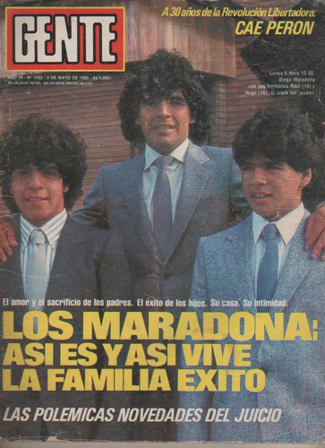 Revista Gente * Maradona Y Sus Hermanos - Nº 1033 - Año 1985