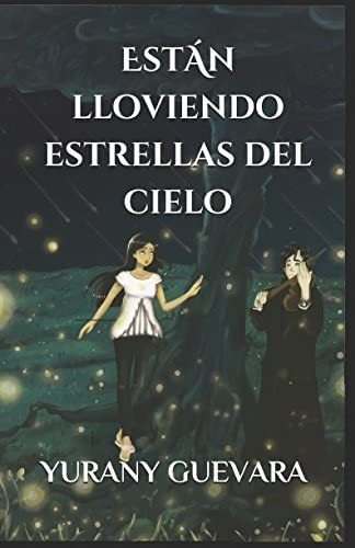 Libro: Estan Lloviendo Estrellas Del Cielo (spanish Edition)