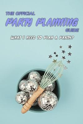 Libro The Official Party Planning Guide : What I Need To ...