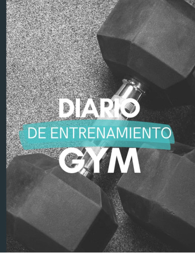 Libro: Libreta Para Apuntar Entrenamientos Diario De Gym De