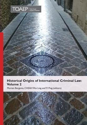 Historical Origins Of International Criminal Law - Morten...