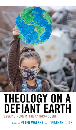 Libro Theology On A Defiant Earth: Seeking Hope In The An...