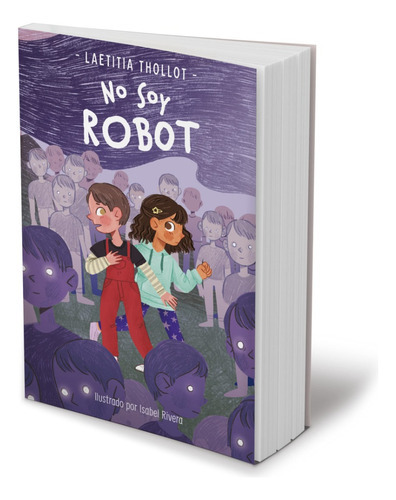 No Soy Robot: No, De Thollot, Laetitia. Serie No, Vol. No. Editorial Montena Infantil, Tapa Blanda, Edición #01 En Español, 2023