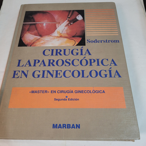 Cirugia Laparoscopica En Ginecologia,soderstrom,marban (Usado)