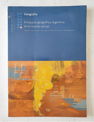 Geografía 12. El Espacio Geográfico Argentino. Longseller 