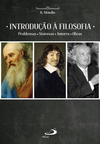 Introdução A Filosofia: Problemas, Sistemas, Autores, Obras, De Battista Mondin. , Capa Mole, Edição 1 Em Português, 1997