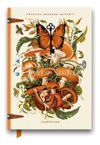 Comprar O jardim secreto, de Burnett, Frances Hodgson. Editorial Darkside Entretenimento Ltda Epp, capa dura em português, 2021