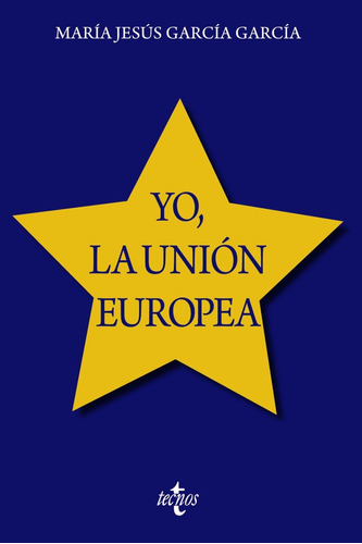 Libro Yo La Union Europea - Garcia Garcia, Maria Jesus