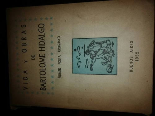 Vida Y Obra De Bartolome Hidalgo