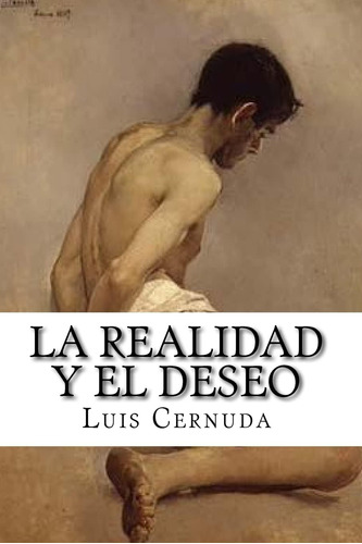 Libro: La Realidad Y El Deseo (spanish Edition)