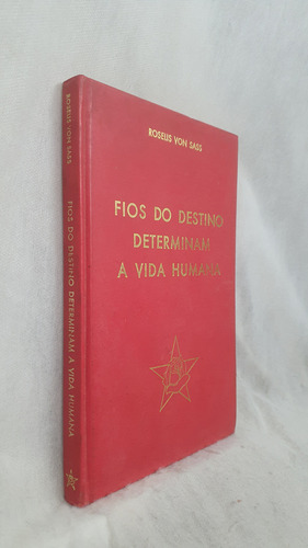 Livro Fios Do Destino Determinam A Vida Humana - Roselis Von Sass - Ordem Do Graal Na Terra (Usado)