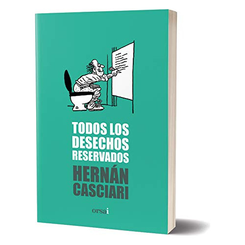 Libro Todos Los Desechos Reservados (coleccion Casciari 9) -