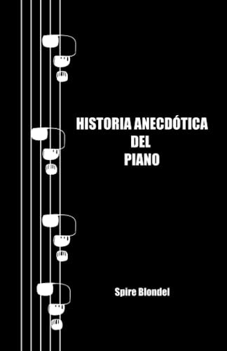 Historia Anecdótica Del Piano