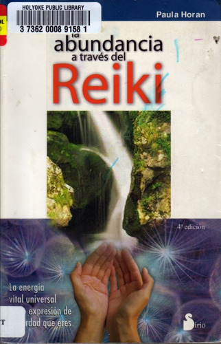 La Abundancia A Través Del Reiki. Paula Horan