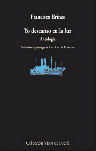 Yo descanso en la luz, de Francisco Brines. Serie 8498954210, vol. 1. Editorial Alianza distribuidora de Colombia Ltda., tapa blanda, edición 2020 en español, 2020