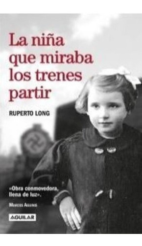 Libro La Niña Que Miraba Los Trenes Partir /899