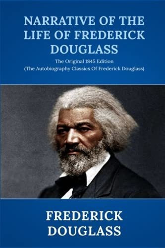 Narrative Of The Life Of Frederick Douglass The..., De Douglass, Freder. Editorial Independently Published En Inglés