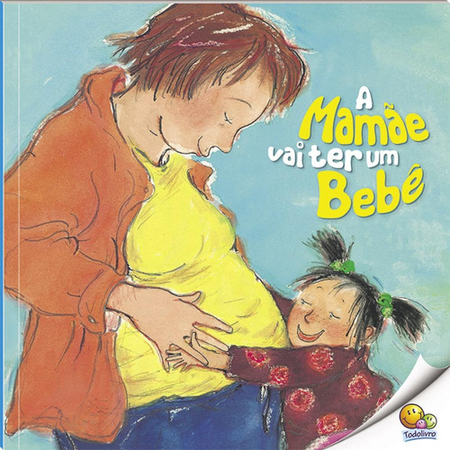 Biblioteca de Literatura: A Mamãe Vai Ter um Bebê (Nível 3 / Paradidáticos Todolivro), de Butler, Dori Hillestad. Editora Todolivro Distribuidora Ltda., capa mole em português, 2016