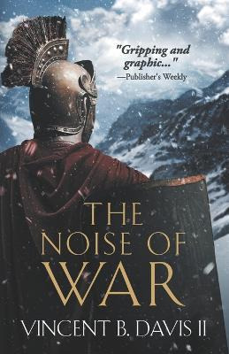 Libro The Noise Of War : A Tale Of Ancient Rome - Vincent...