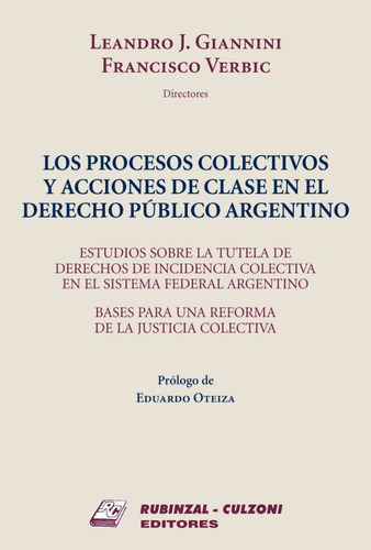 Los Procesos Colectivos Y Acciones De Clase En El Derecho Público Argentino, De Giannini, Leandro J. / Verbic, Francisco. Culzoni En Español