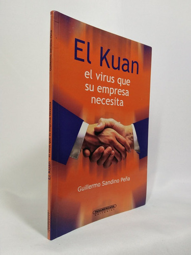 El Kuan: El Virus Que Su Empresa Necesita (spanish Edition)