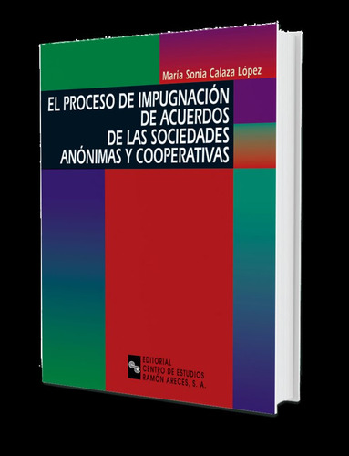 Libro El Proceso De Impugnaciã³n De Acuerdos De Las Socie...