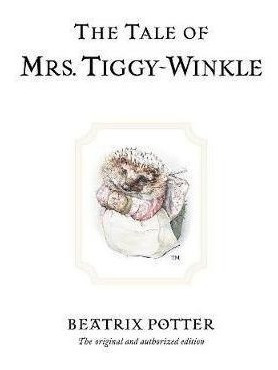 The Tale Of Mrs. Tiggy-winkle - Beatrix Potter&,,