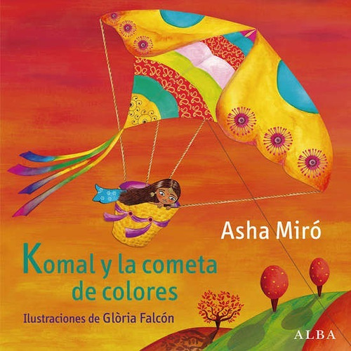 Komal Y La Cometa De Colores - Asha Miró