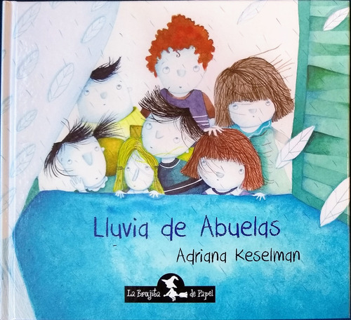 Lluvia De Abuelas ( Imprenta Mayúscula ) - Adriana Keselman