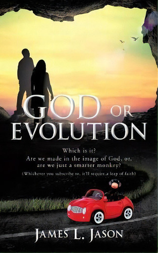 God Or Evolution, De James L Jason. Editorial Xulon Press, Tapa Blanda En Inglés